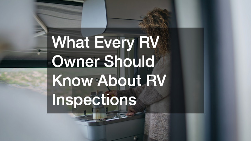 What Every RV Owner Should Know About RV Inspections