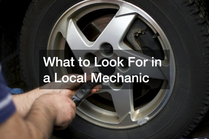 What to Look For in a Local Mechanic